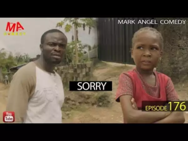 Video: Mark Angel Comedy – SORRY (Episode 176)